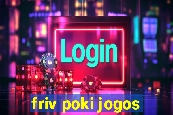 friv poki jogos