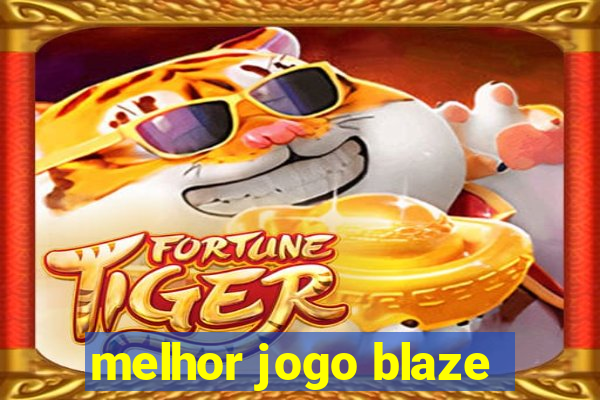 melhor jogo blaze