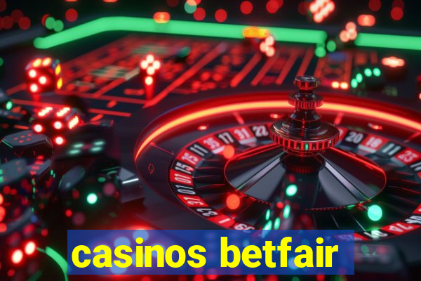 casinos betfair