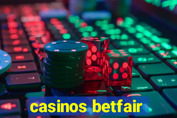 casinos betfair