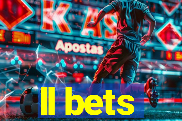 ll bets