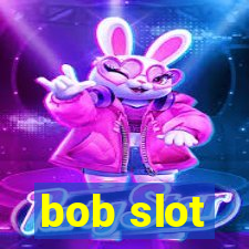 bob slot