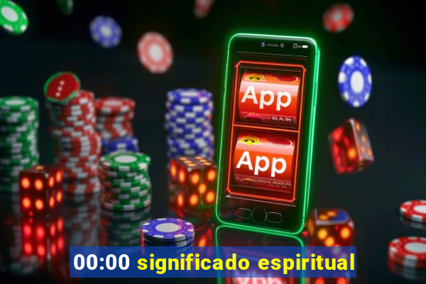 00:00 significado espiritual