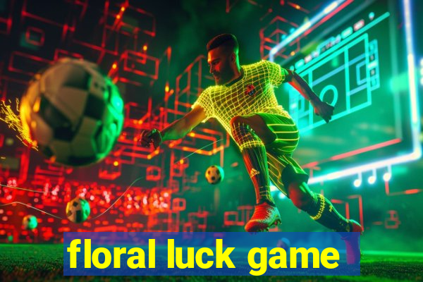 floral luck game