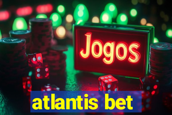 atlantis bet