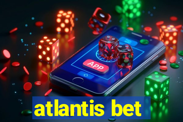 atlantis bet