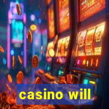 casino will