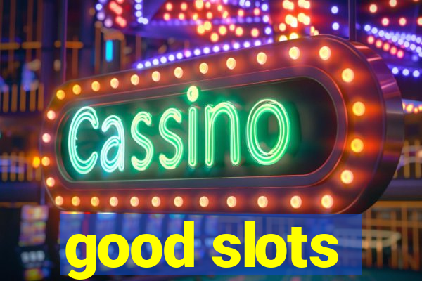 good slots