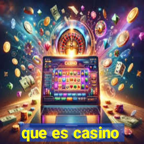 que es casino