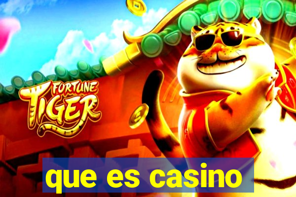 que es casino