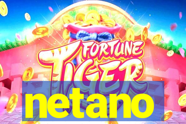 netano