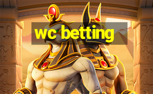 wc betting