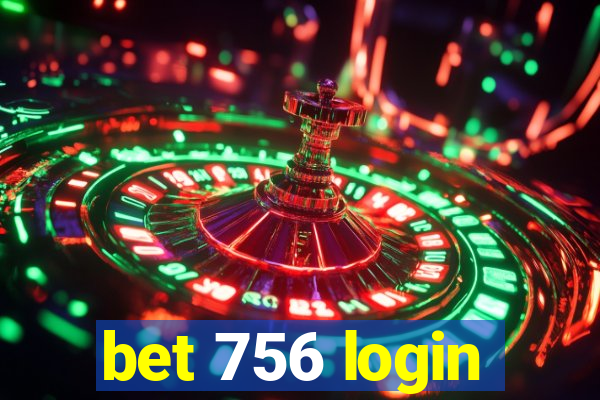 bet 756 login