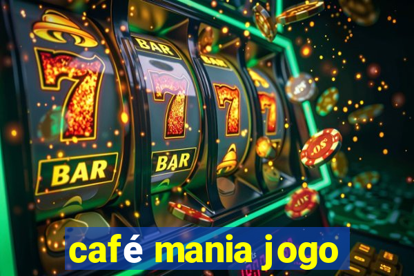 café mania jogo