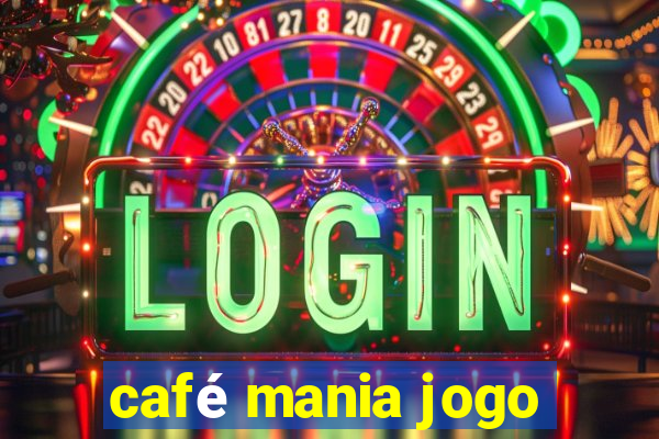 café mania jogo