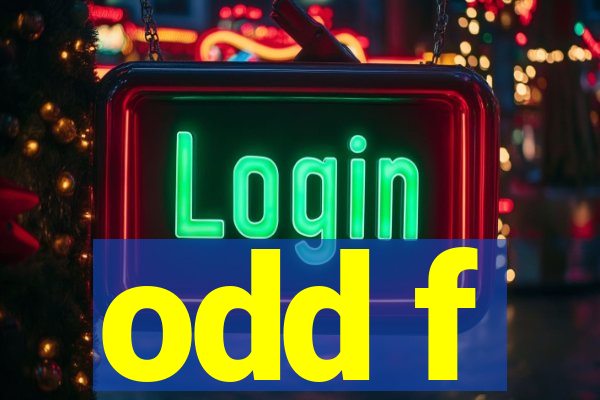 odd f