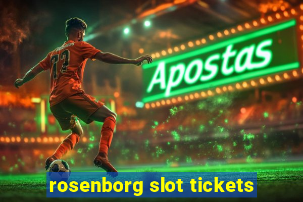 rosenborg slot tickets