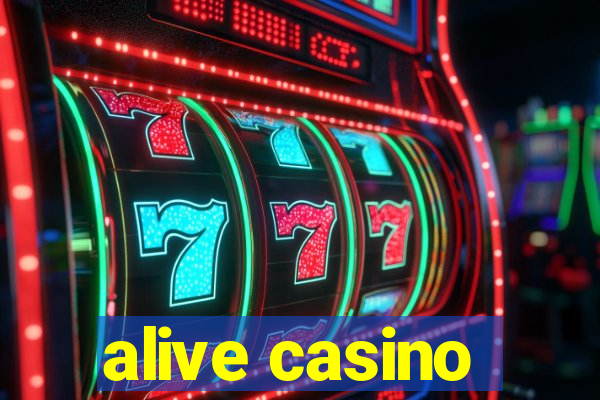 alive casino