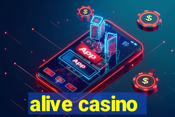 alive casino