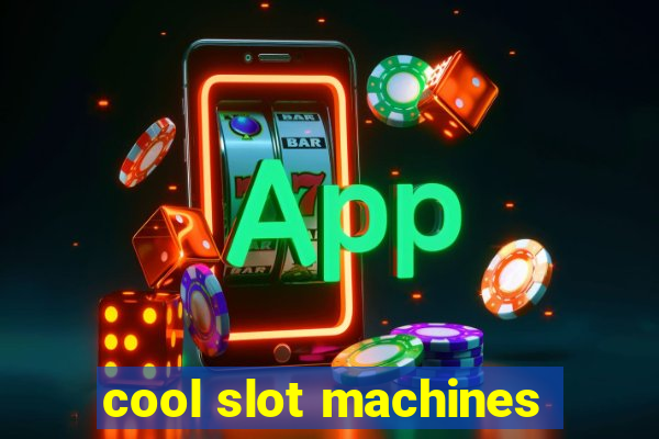 cool slot machines