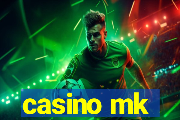 casino mk