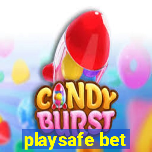 playsafe bet