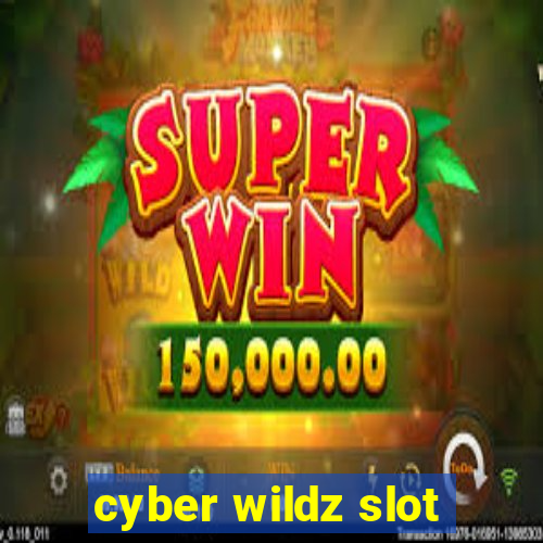 cyber wildz slot