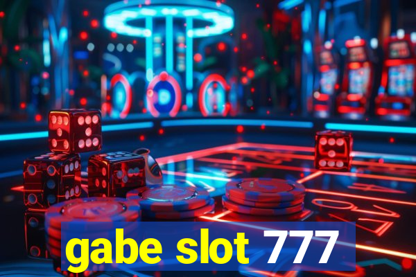 gabe slot 777