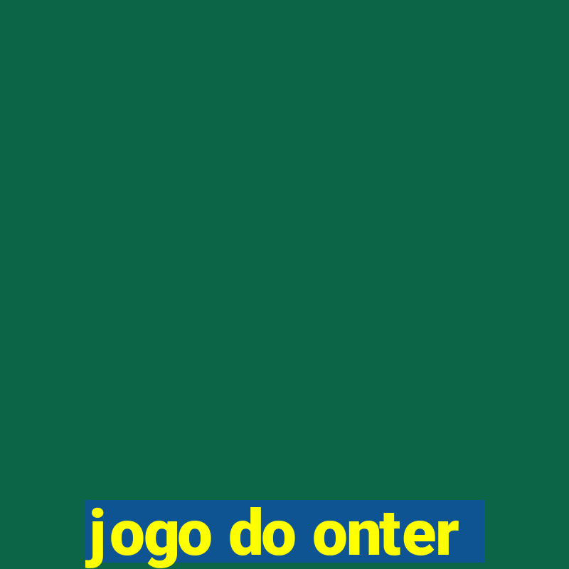 jogo do onter