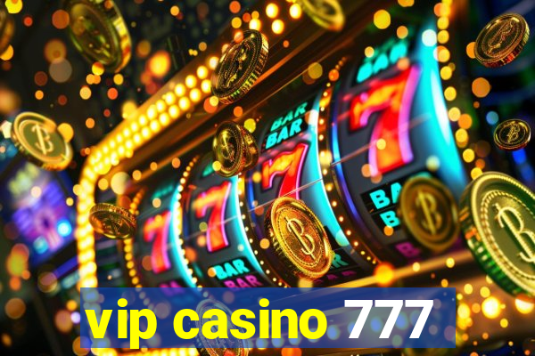 vip casino 777