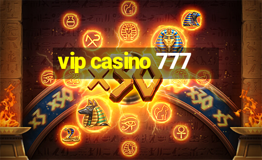 vip casino 777