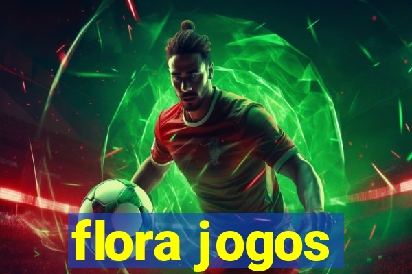 flora jogos