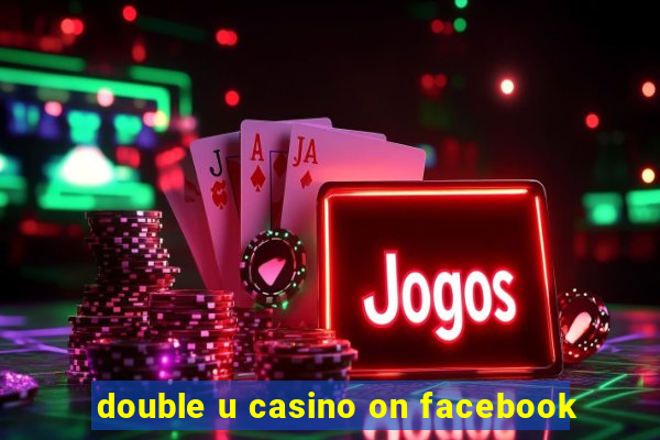 double u casino on facebook