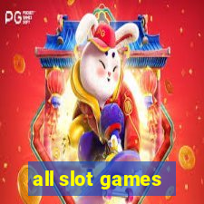 all slot games