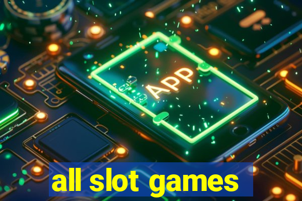 all slot games