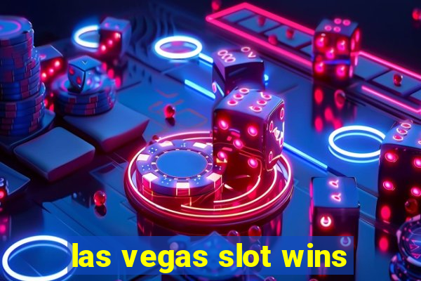 las vegas slot wins