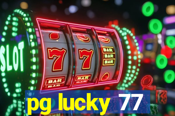 pg lucky 77