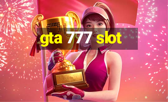 gta 777 slot