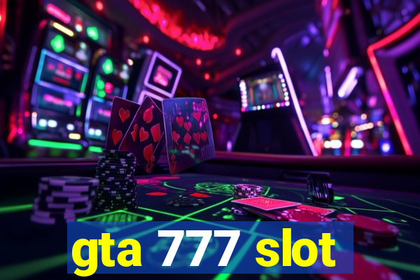 gta 777 slot