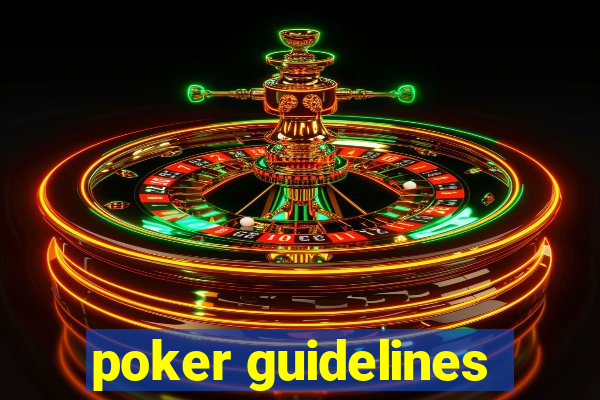 poker guidelines