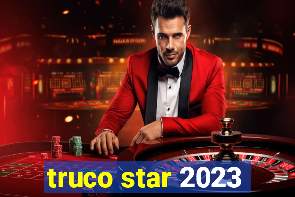 truco star 2023