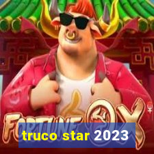 truco star 2023