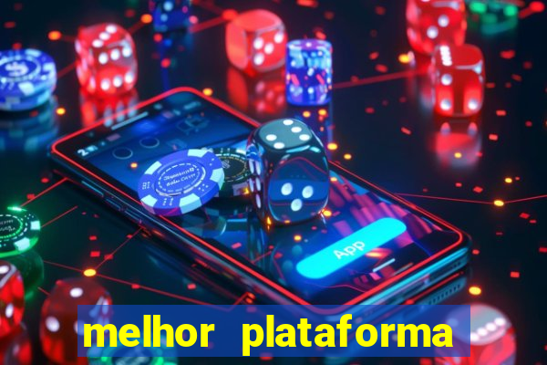 melhor plataforma para jogar cassino