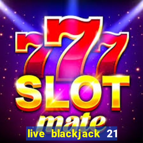 live blackjack 21 l wynnbet