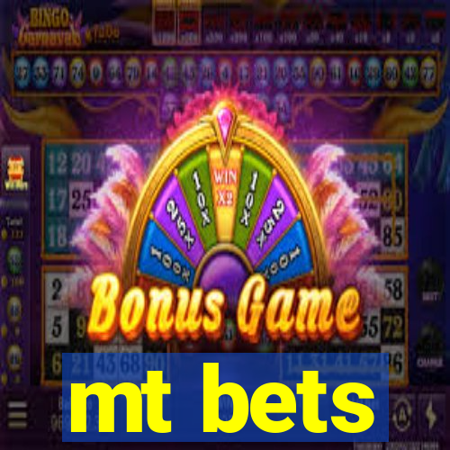 mt bets