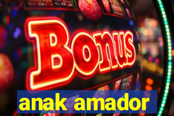 anak amador