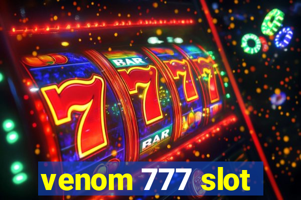 venom 777 slot