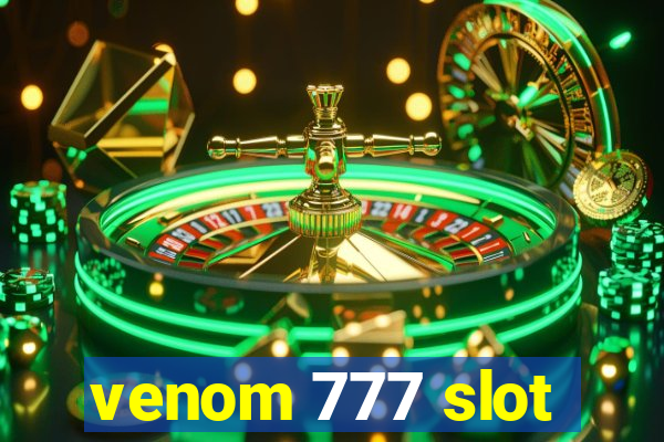 venom 777 slot