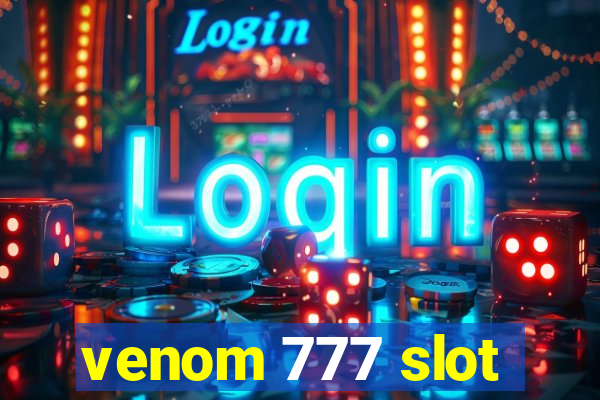 venom 777 slot