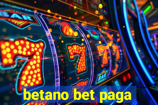 betano bet paga